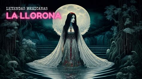 La Llorona, En Sönderslagen Kvinnas Gripande Sång av Förlust och Ånger!